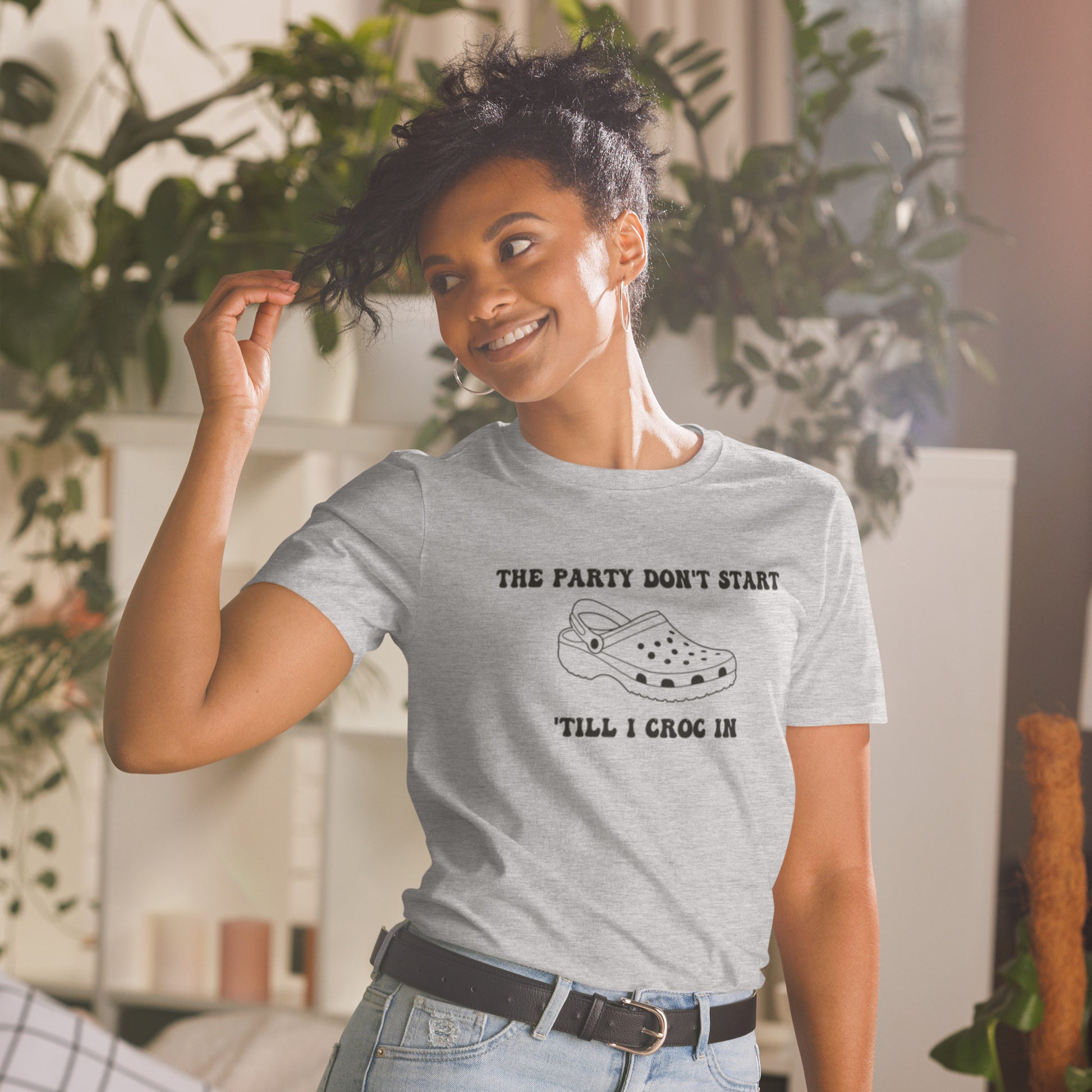 The Party Don’t Start ’Till I Croc In Short-Sleeve Unisex