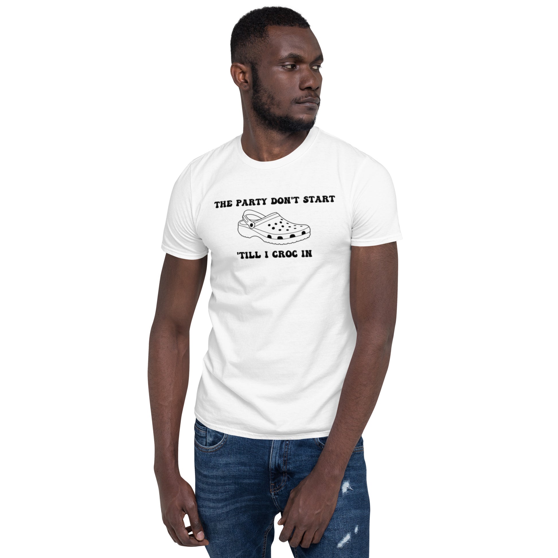 The Party Don’t Start ’Till I Croc In Short-Sleeve Unisex